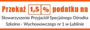 1,5% podatku na Stowarzyszenie Przyjaciół SOSW nr 1 w Lublinie
